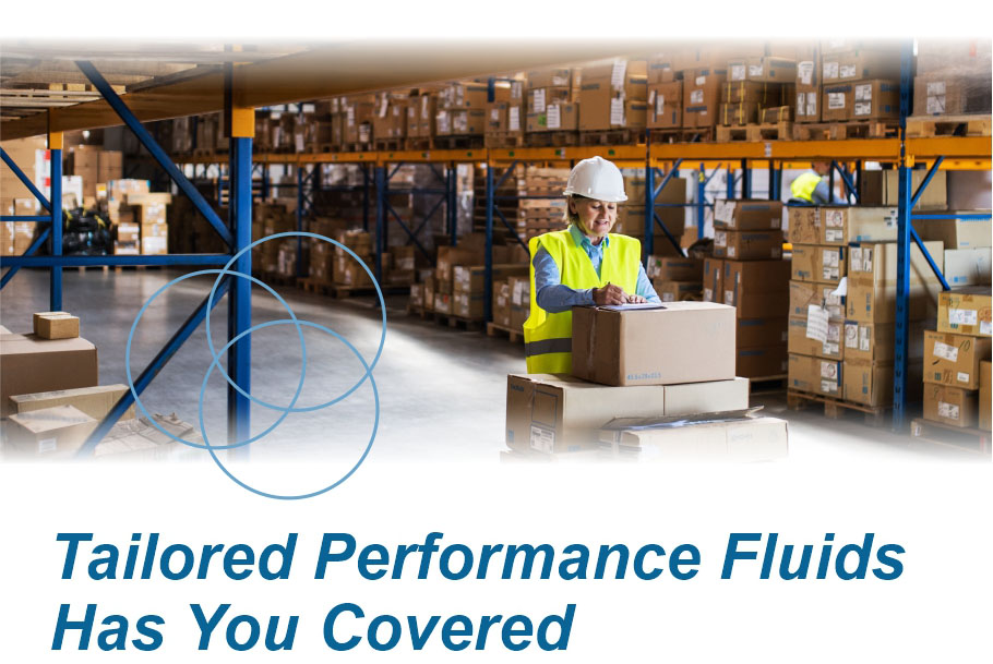 Tailored Performance Fluids Has You Covered